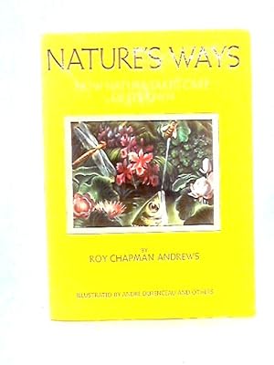 Image du vendeur pour Nature's Ways: How Nature Takes Care of Its Own mis en vente par World of Rare Books