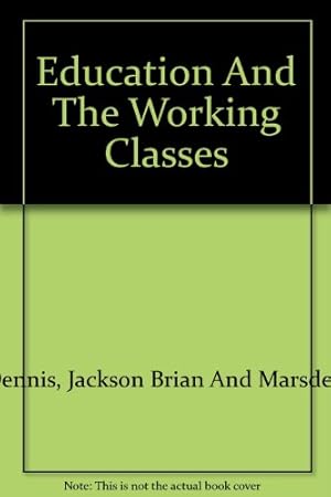 Seller image for Education And The Working Classes for sale by WeBuyBooks