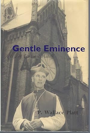 Gentle Eminence: A Life Of Cardinal Flahiff