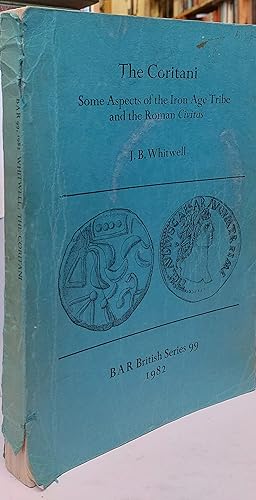 Seller image for The Coritani - Some Aspects Of The Iron Age Tribe And Roman Civitas for sale by Clarendon Books P.B.F.A.