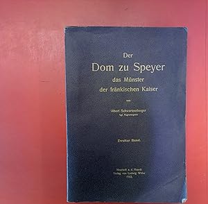 Immagine del venditore per Der Dom zu Speyer. Das Mnster der frnkischen Kaiser. Zweiter Band. venduto da biblion2
