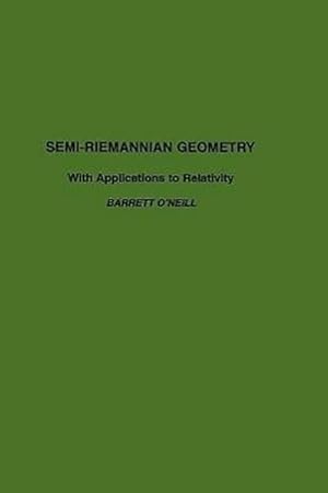 Immagine del venditore per Semi-Riemannian Geometry With Applications to Relativity venduto da AHA-BUCH GmbH