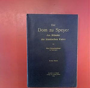 Immagine del venditore per Der Dom zu Speyer. Das Mnster der frnkischen Kaiser. ERSTER BAND. venduto da biblion2