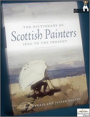 Seller image for Dictionary of Scottish Painters: 1600 to the Present for sale by BookLovers of Bath