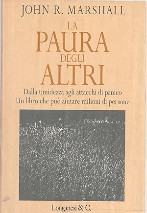 La paura degli altri : dalla timidezza agli attacchi di panico