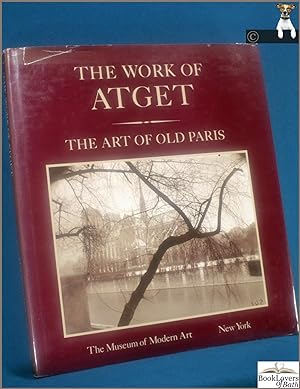 Bild des Verkufers fr The Work of Atget Volume II: The Art of Old Paris zum Verkauf von BookLovers of Bath