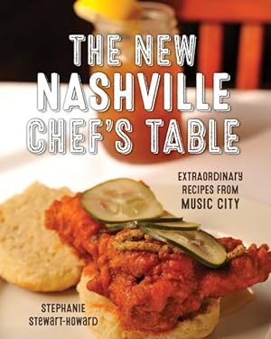 Image du vendeur pour New Nashville Chef's Table : Extraordinary Recipes from Music City mis en vente par GreatBookPrices
