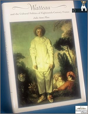 Immagine del venditore per Watteau and the Cultural Politics of Eighteenth-century France venduto da BookLovers of Bath