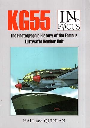 Seller image for KG55: Greif Geshwader : the photographic history of the famous Luftwaffe Bomber Unit for sale by Pendleburys - the bookshop in the hills