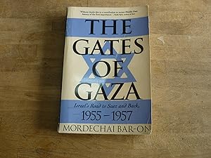 Seller image for The Gates of Gaza: Israel's Road to Suez and Back, 1955-1957 for sale by The Book Exchange
