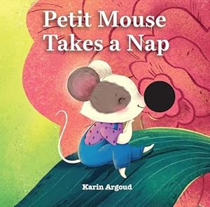 Bild des Verkufers fr Petite Mouse Takes a Nap (Board Book) zum Verkauf von Grand Eagle Retail