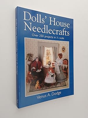 Imagen del vendedor de Dolls' House Needlecrafts: Over 250 Projects in 1/12 Scale a la venta por Books & Bobs