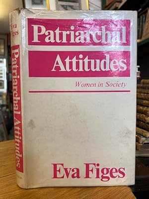 Immagine del venditore per Patriarchal Attitudes: Women in Society venduto da Foster Books - Stephen Foster - ABA, ILAB, & PBFA