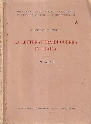 Imagen del vendedor de La Letteratura di Guerra in Italia, 1915-1935 a la venta por Il Salvalibro s.n.c. di Moscati Giovanni