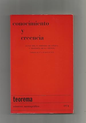 Seller image for Conocimiento y creencia. Actas del IV Simposio de Lgica y Filosofa de la Ciencia. for sale by Librera El Crabo