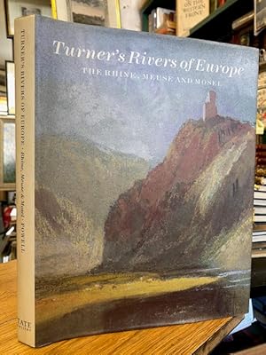 Bild des Verkufers fr Turner's Rivers of Europe; The Rhine, Meuse and Mosel zum Verkauf von Foster Books - Stephen Foster - ABA, ILAB, & PBFA