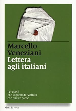 Immagine del venditore per Lettera agli italiani Per quelli che vogliono farla finita con questo paese venduto da Di Mano in Mano Soc. Coop
