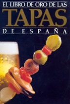 Bild des Verkufers fr EL LIBRO DE ORO DE LAS TAPAS DE ESPAA zum Verkauf von ALZOFORA LIBROS