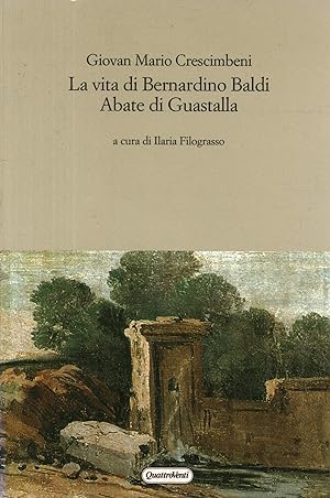 Seller image for La vita di Bernardino Baldi Abate di Guastalla for sale by Di Mano in Mano Soc. Coop