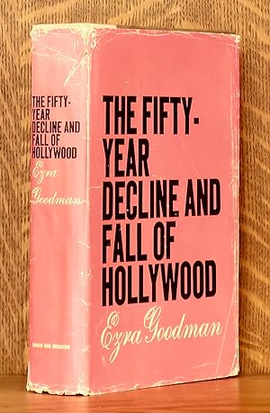 Immagine del venditore per THE FIFTY-YEAR DECLINE AND FALL OF HOLLYWOOD venduto da Andre Strong Bookseller