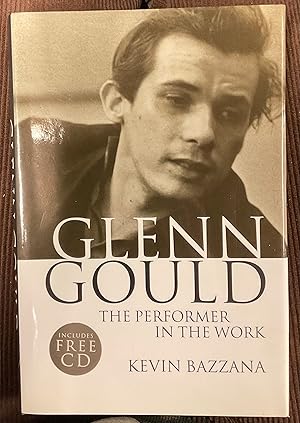 Imagen del vendedor de GLENN GOULD The Performer in the Work: A Study in Performance Practice a la venta por Riverow Bookshop