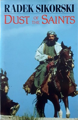 Seller image for Dust Of The Saints: Journey To Herat In Time Of War for sale by Marlowes Books and Music