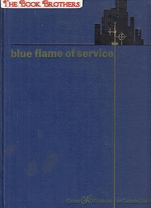 Image du vendeur pour blue flame of service:Union Gas Company of Canada Limited mis en vente par THE BOOK BROTHERS