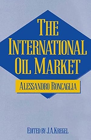 Seller image for The International Oil Market: A Case of Trilateral Oligopoly for sale by WeBuyBooks