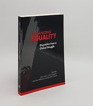 Imagen del vendedor de ORGANIZING EQUALITY Dispatches from a Global Struggle (McGill-Queen's Studies in Protest Power and Resistance) a la venta por Rothwell & Dunworth (ABA, ILAB)