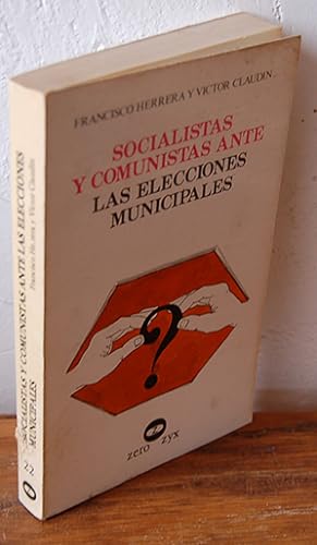 Imagen del vendedor de SOCIALISTAS Y COMUNISTAS ANTE LAS ELECCIONES MUNICIPALES a la venta por EL RINCN ESCRITO