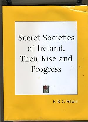 Seller image for SECRET SOCIETIES OF IRELAND THEIR RISE AND PROGRESS for sale by Daniel Liebert, Bookseller