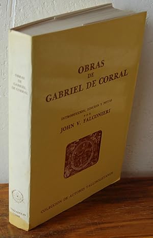 Immagine del venditore per OBRAS DE GABRIEL DEL CORRAL. Introduccin, Edicin y Notas por John V. Falconieri venduto da EL RINCN ESCRITO