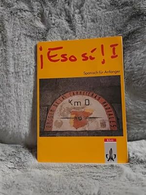 Seller image for Eso s!; Teil: 1., Spanisch fr Anfnger. Lehrbuch. / Von Joaqun Masoliver . for sale by TschaunersWelt