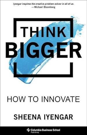 Bild des Verkufers fr Think Bigger : How to Innovate zum Verkauf von AHA-BUCH GmbH