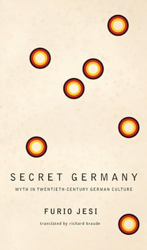 Immagine del venditore per Secret Germany : Myth in Twentieth-Century German Culture venduto da GreatBookPrices