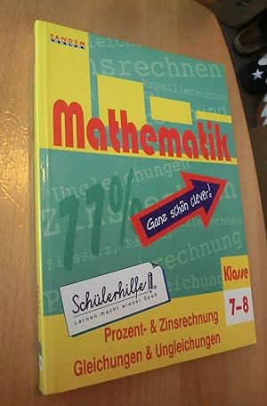 Seller image for Mathematik 7./ 8. Klasse Teil 1 : Prozent- & Zinsrechnung for sale by Dipl.-Inform. Gerd Suelmann