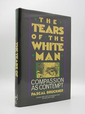 The Tears of the White Man. Compassion as Contempt
