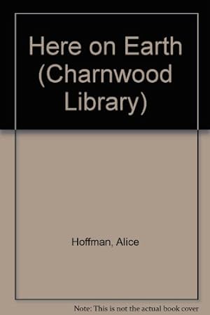 Seller image for Here on Earth (Charnwood Library) for sale by WeBuyBooks