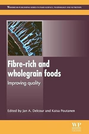 Imagen del vendedor de Fibre-Rich and Wholegrain Foods : Improving Quality a la venta por AHA-BUCH GmbH