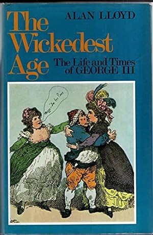 Bild des Verkufers fr Wickedest Age: Life and Times of George III zum Verkauf von WeBuyBooks