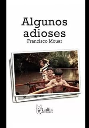 Imagen del vendedor de Algunos adioses a la venta por Green Libros