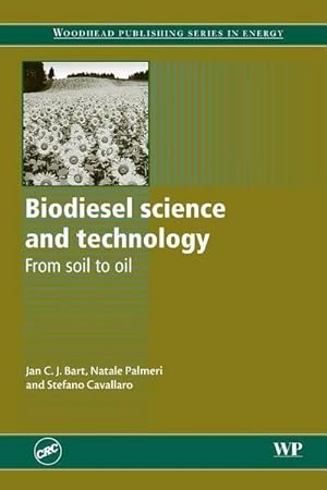 Imagen del vendedor de Biodiesel Science and Technology : From Soil to Oil a la venta por AHA-BUCH GmbH