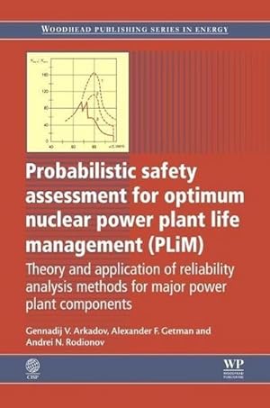 Immagine del venditore per Probabilistic Safety Assessment for Optimum Nuclear Power Plant Life Management (PLiM) : Theory and Application of Reliability Analysis Methods for Major Power Plant Components venduto da AHA-BUCH GmbH