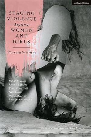 Seller image for Staging Violence Against Women and Girls : Plays and Interviews for sale by AHA-BUCH GmbH