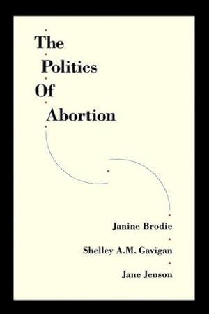 Seller image for The Politics of Abortion for sale by WeBuyBooks