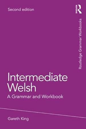 Seller image for Intermediate Welsh : A Grammar and Workbook for sale by AHA-BUCH GmbH