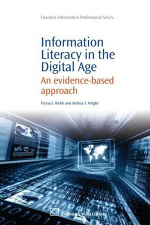 Imagen del vendedor de Information Literacy in the Digital Age : An Evidence-Based Approach a la venta por AHA-BUCH GmbH