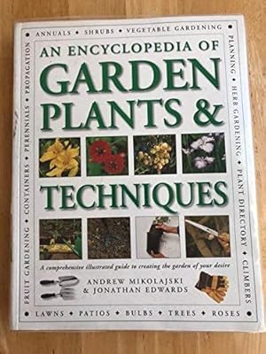 Seller image for An Encyclopedia of Garden Plants and Techniques for sale by WeBuyBooks