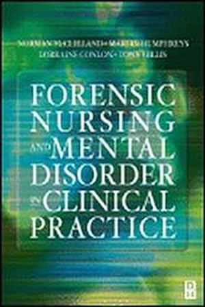 Imagen del vendedor de Forensic Nursing and Mental Disorder : Clinical Practice a la venta por AHA-BUCH GmbH