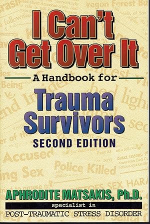 Image du vendeur pour I Can't Get Over It: A Handbook for Trauma Survivors, Second Ed. mis en vente par fourleafclover books